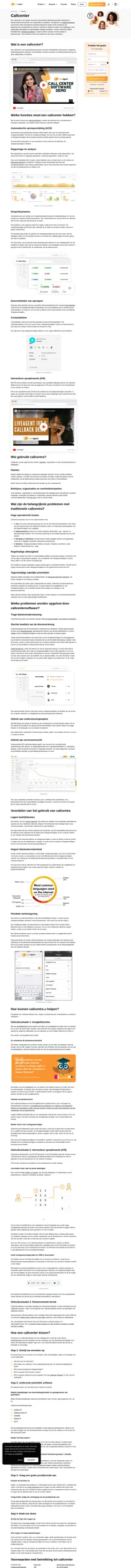 Met callcentersoftware kunnen bedrijven van elke omvang een virtueel callcenter opzetten dat telefoongesprekken binnen enkele minuten routeert en centraliseert.